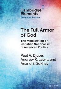 The Full Armor of God: Mobilization Christian Nationalism American Politics