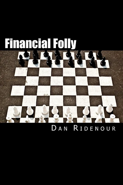 Financial Folly: Why Seven Smart Financial Decisions Will Lower Your Credit Score