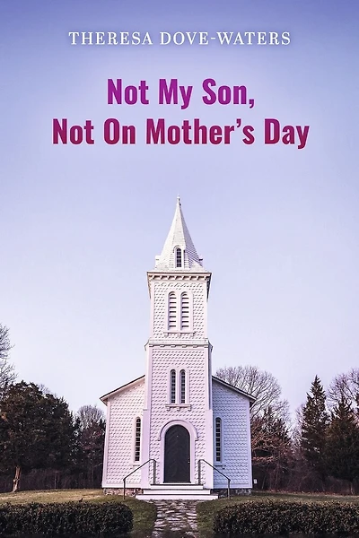 Not My Son Not ON Mothers' Day