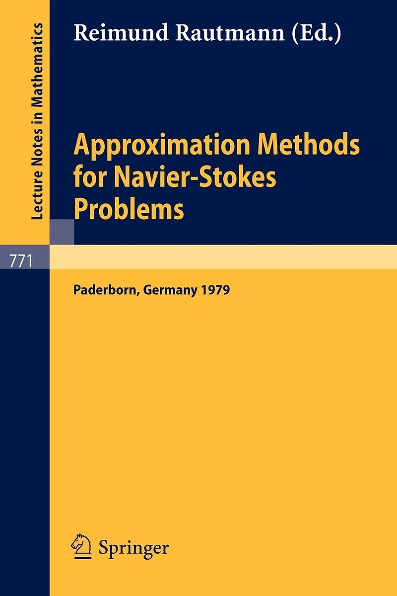 Approximation Methods for Navier-Stokes Problems: Proceedings of the Symposium Held by the International Union of Theoretical and Applied Mechanics (IUTAM) at the University of Paderborn, Germany, September 9-15, 1979