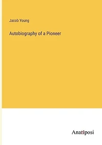 Autobiography of a Pioneer