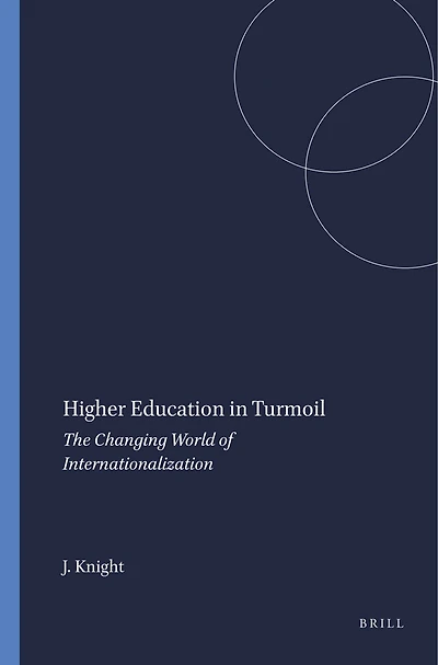 Higher Education Turmoil: The Changing World of Internationalization