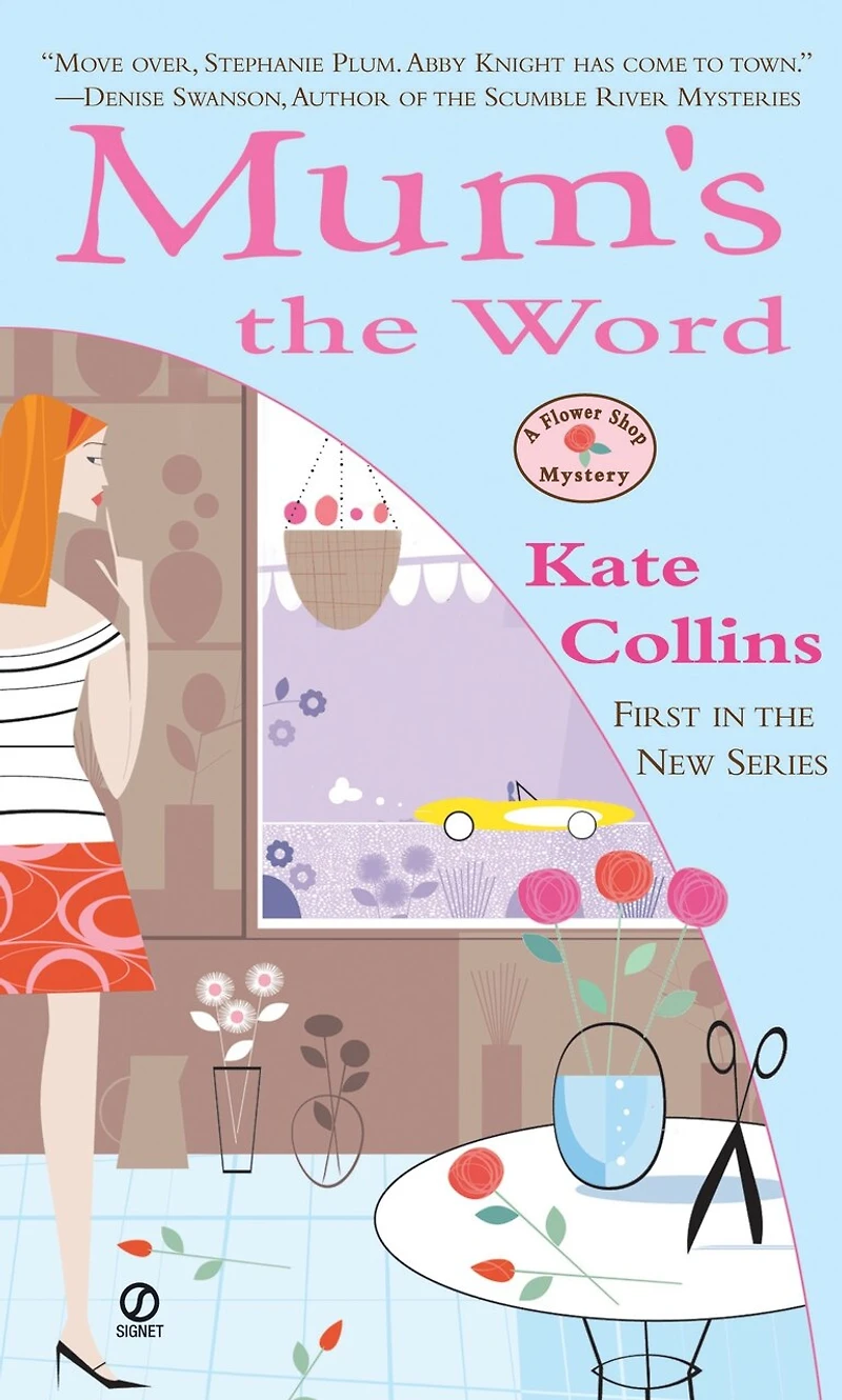 Mum's the Word: A Flower Shop Mystery