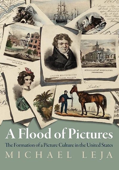 A Flood of Pictures: The Formation of a Picture Culture in the United States