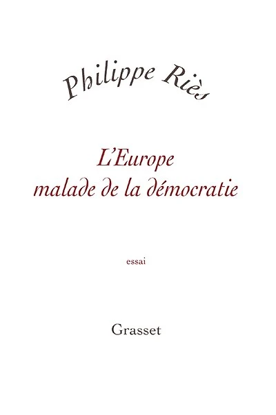 L' Europe malade de la démocratie: essai