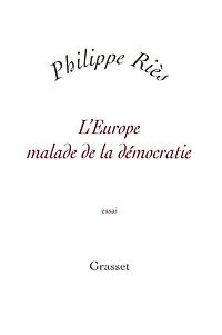 L' Europe malade de la démocratie: essai
