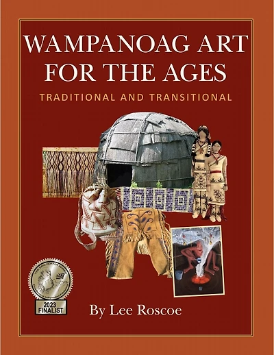 Wampanoag Art for the Ages, Traditional and Transitional