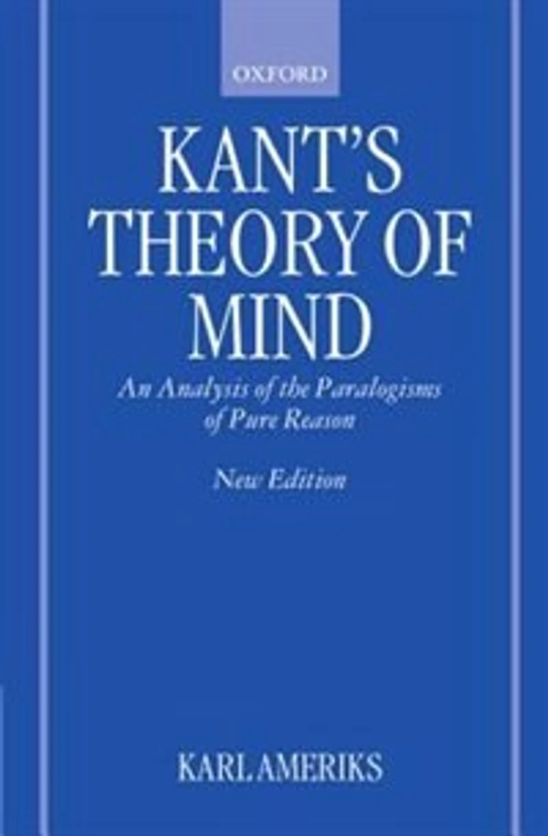 Kant's Theory of Mind: An Analysis the Paralogisms Pure Reason