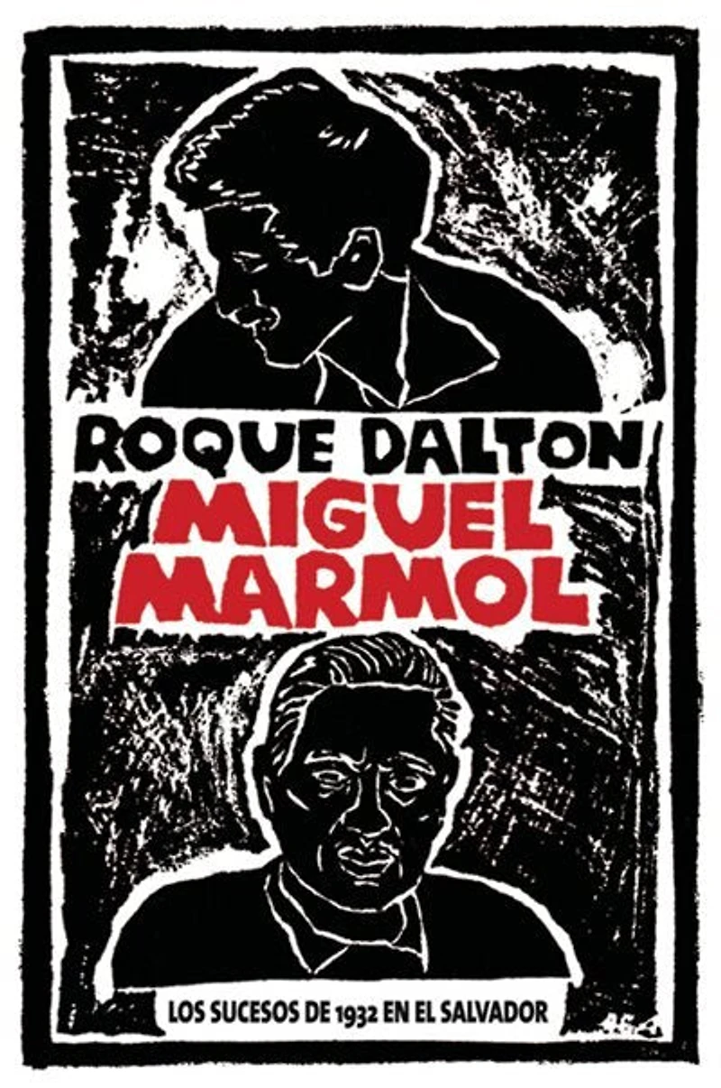 Miguel Mármol: Los sucesos de 1932 en El Salvador