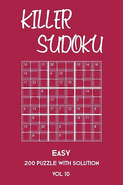 Killer Sudoku Easy 200 Puzzle With Solution Vol 10: Beginner Puzzle Book, simple,9x9, 2 puzzles per page