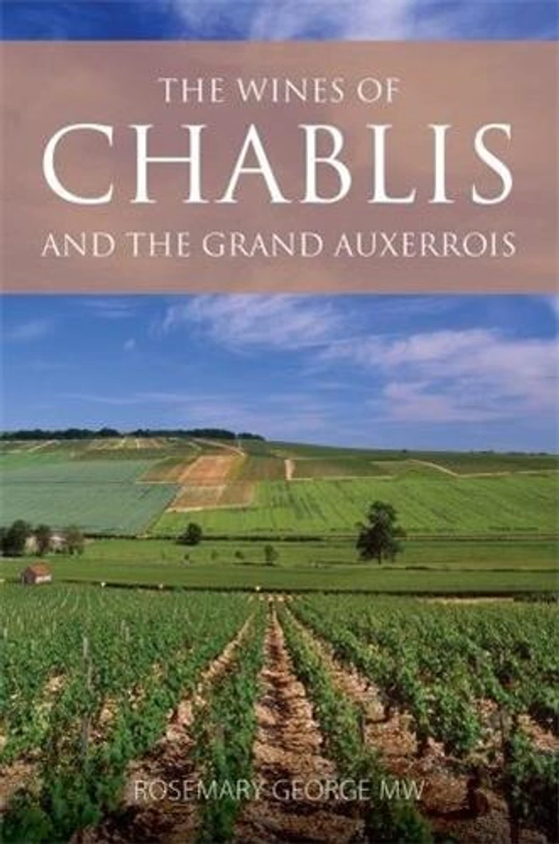 the Wines of Chablis and Grand Auxerrois