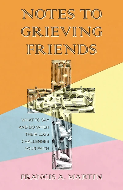 Notes To Grieving Friends
