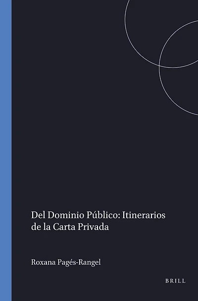 Del dominio público: itinerarios de la carta privada