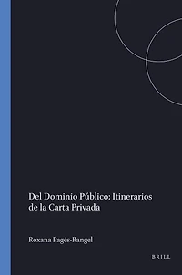 Del dominio público: itinerarios de la carta privada