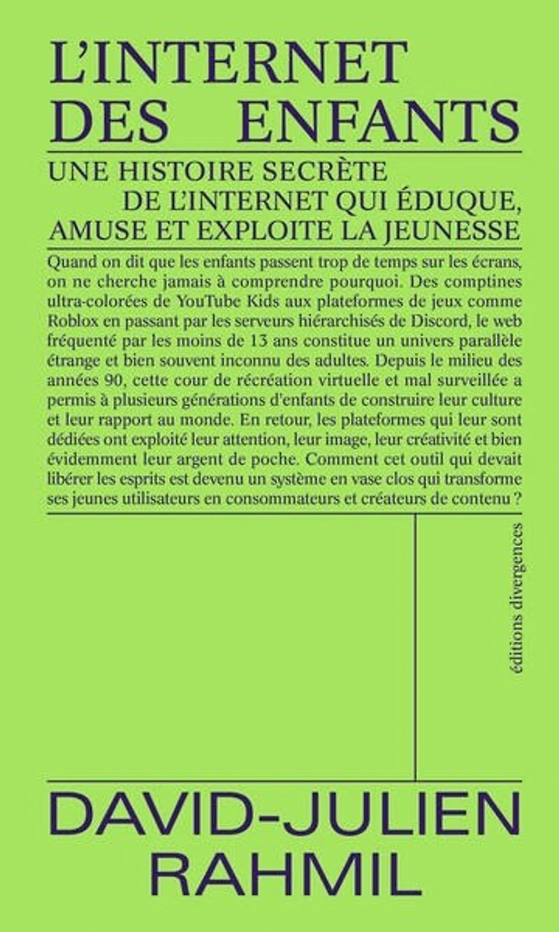 L' Internet des enfants: une histoire secrète de l'Internet qui éduque, amuse et exploite la jeunesse