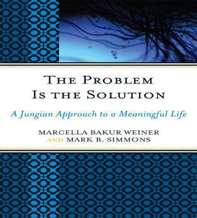 the Problem Is Solution: a Jungian Approach to Meaningful Life