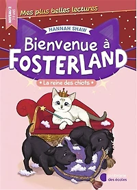 Bienvenue à Fosterland ! - La reine des chiots