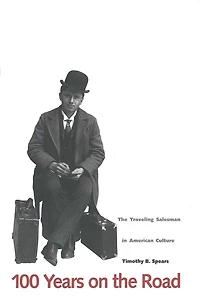 100 Years on the Road: The Traveling Salesman in American Culture