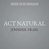 Act Natural: A Cultural History Of Misadventures Parenting