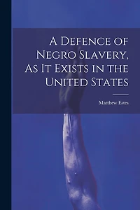 A Defence of Negro Slavery