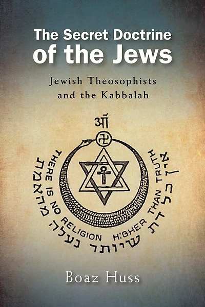 the Secret Doctrine of Jews: Jewish Theosophists and Kabbalah