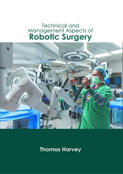 Technical and Management Aspects of Robotic Surgery