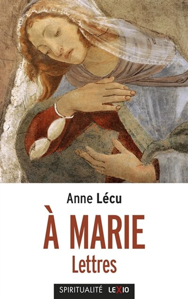 A Marie: lettres