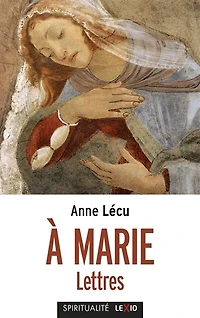 A Marie: lettres