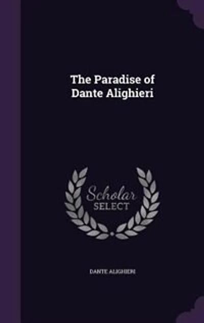 The Paradise of Dante Alighieri