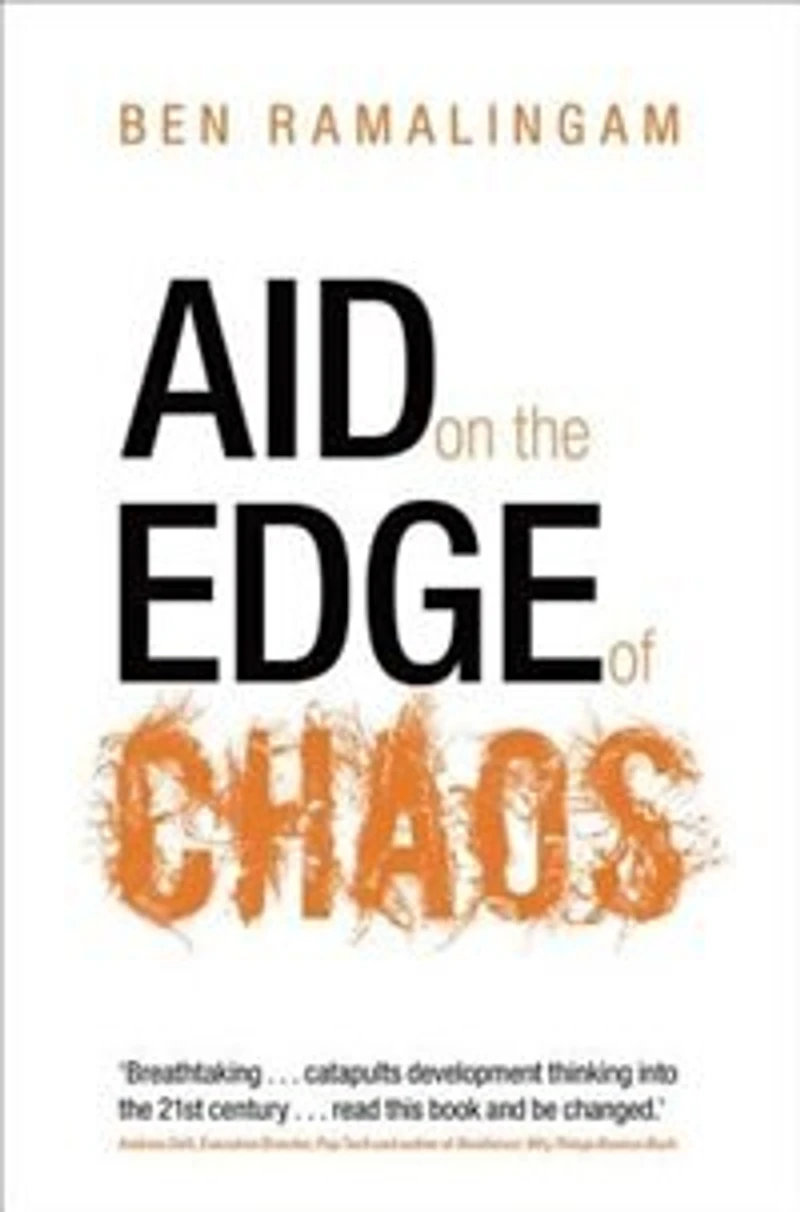 Aid on the Edge of Chaos: Rethinking International Cooperation a Complex World
