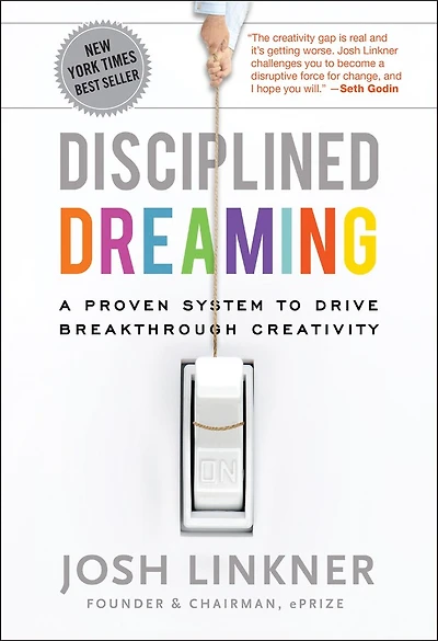 Disciplined Dreaming: A Proven System To Drive Breakthrough Creativity