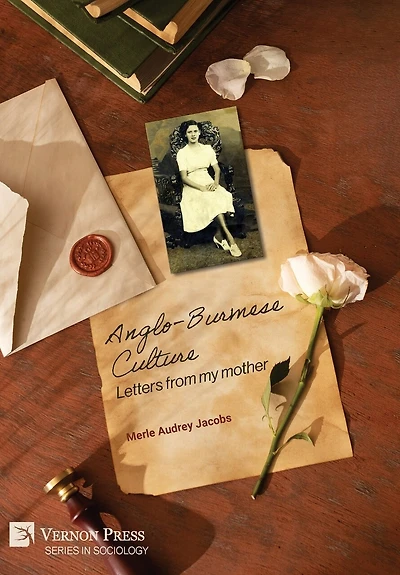 Anglo-Burmese Culture: Letters from my mother