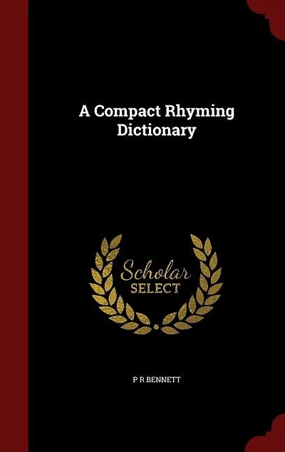 A Compact Rhyming Dictionary (Classic Reprint)