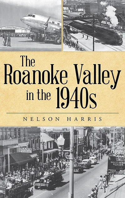 the Roanoke Valley 1940s