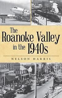 the Roanoke Valley 1940s