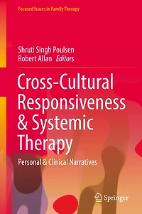 Cross-Cultural Responsiveness and Systemic Therapy: Personal Clinical Narratives