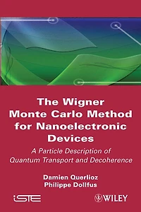 The Wigner Monte Carlo Method for Nanoelectronic Devices: A Particle Description of Quantum Transport and Decoherence