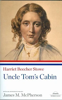 Uncle Tom's Cabin: A Library Of America Paperback Classic