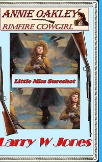 Annie Oakley - Rimfire Cowgirl