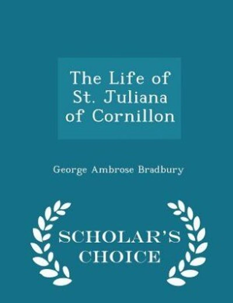 The Life of St. Juliana Cornillon (Classic Reprint)