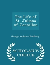 The Life of St. Juliana Cornillon (Classic Reprint)