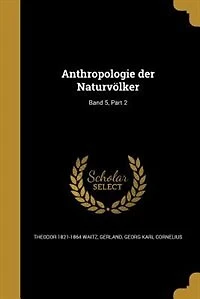 Anthropologie der Naturvölker; Band 5, Part 2