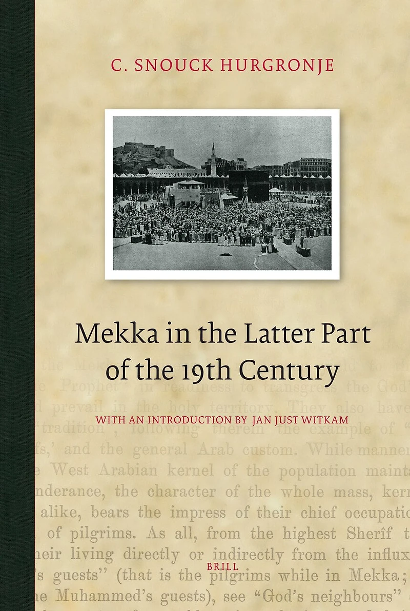 Mekka the Latter Part of 19th Century: Daily Life, Customs and Learning. Moslims East-Indian Archipelago