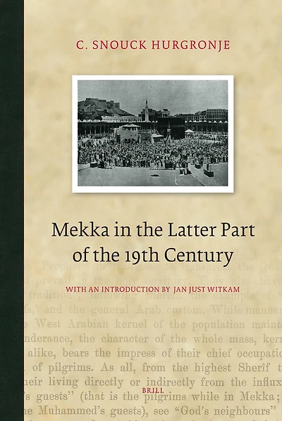 Mekka the Latter Part of 19th Century: Daily Life, Customs and Learning. Moslims East-Indian Archipelago