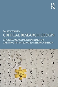 Critical Research Design: Choices and Considerations for Creating an Integrated Design