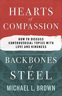 Hearts of Compassion, Backbones Steel: How to Discuss Controversial Topics with Love and Kindness