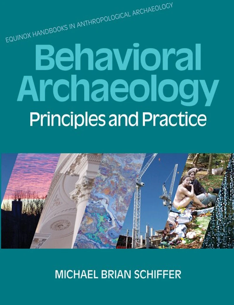 Behavioral Archaeology: Principles and Practice