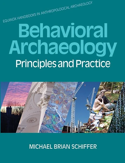 Behavioral Archaeology: Principles and Practice