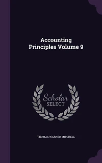 Accounting Principles, Vol. 9 (Classic Reprint)