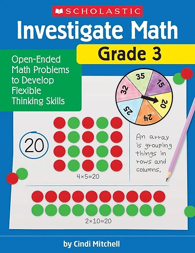 Investigate Math: Grade 3: Open-Ended Math Problems to Develop Flexible Thinking Skills